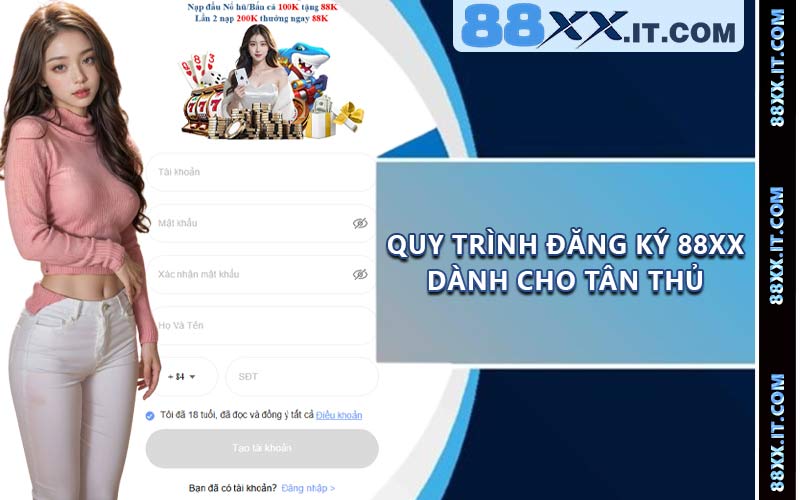 Quy trình đăng ký 88XX dành cho tân thủ